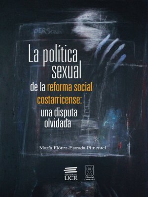 cover image of La política sexual de la reforma social costarricense